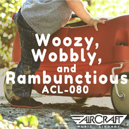 Woozy, Wobbly & Rambunctious