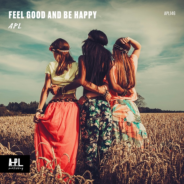 Feel Good And Be Happy
