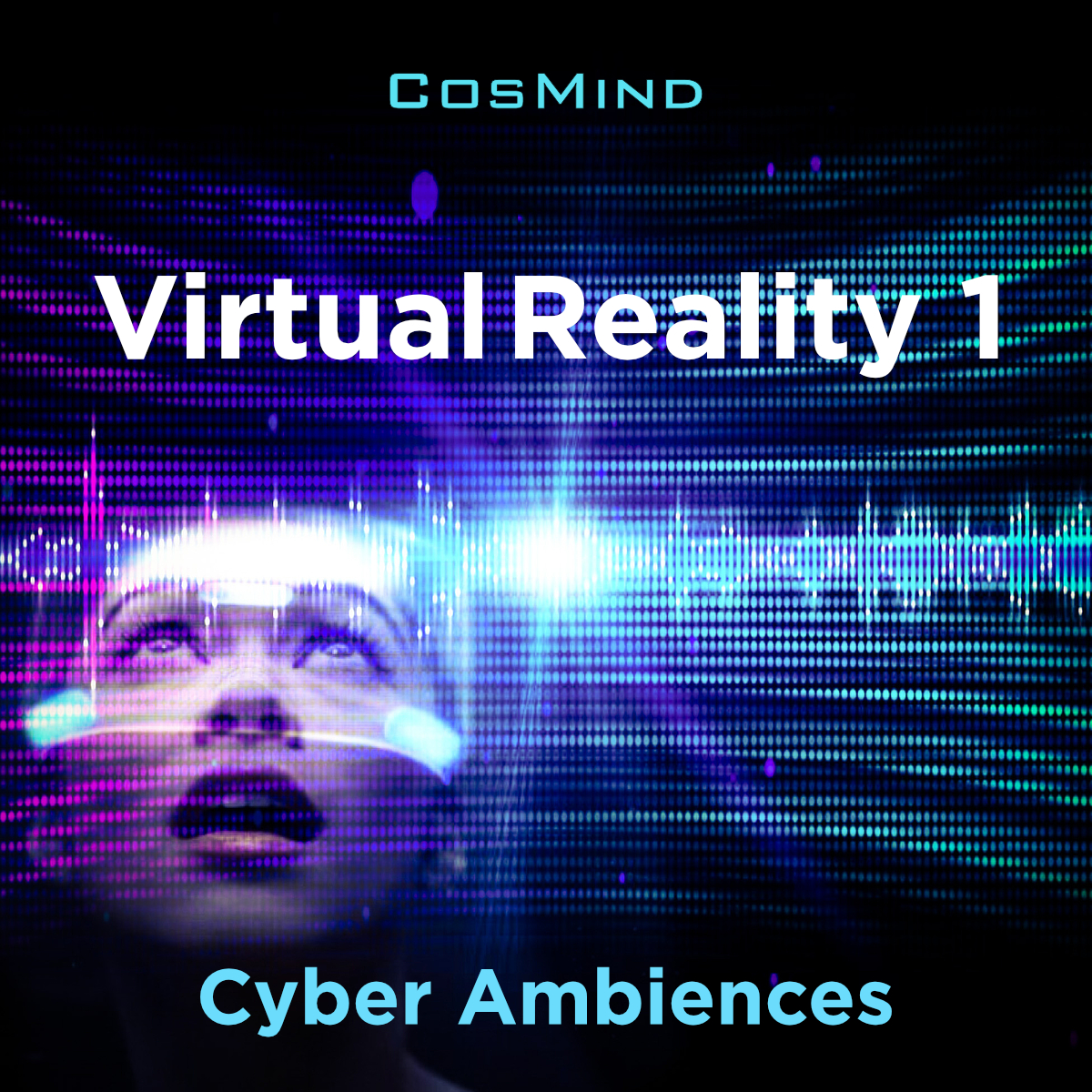 Virtual Reality 1 - Cyber Ambiences
