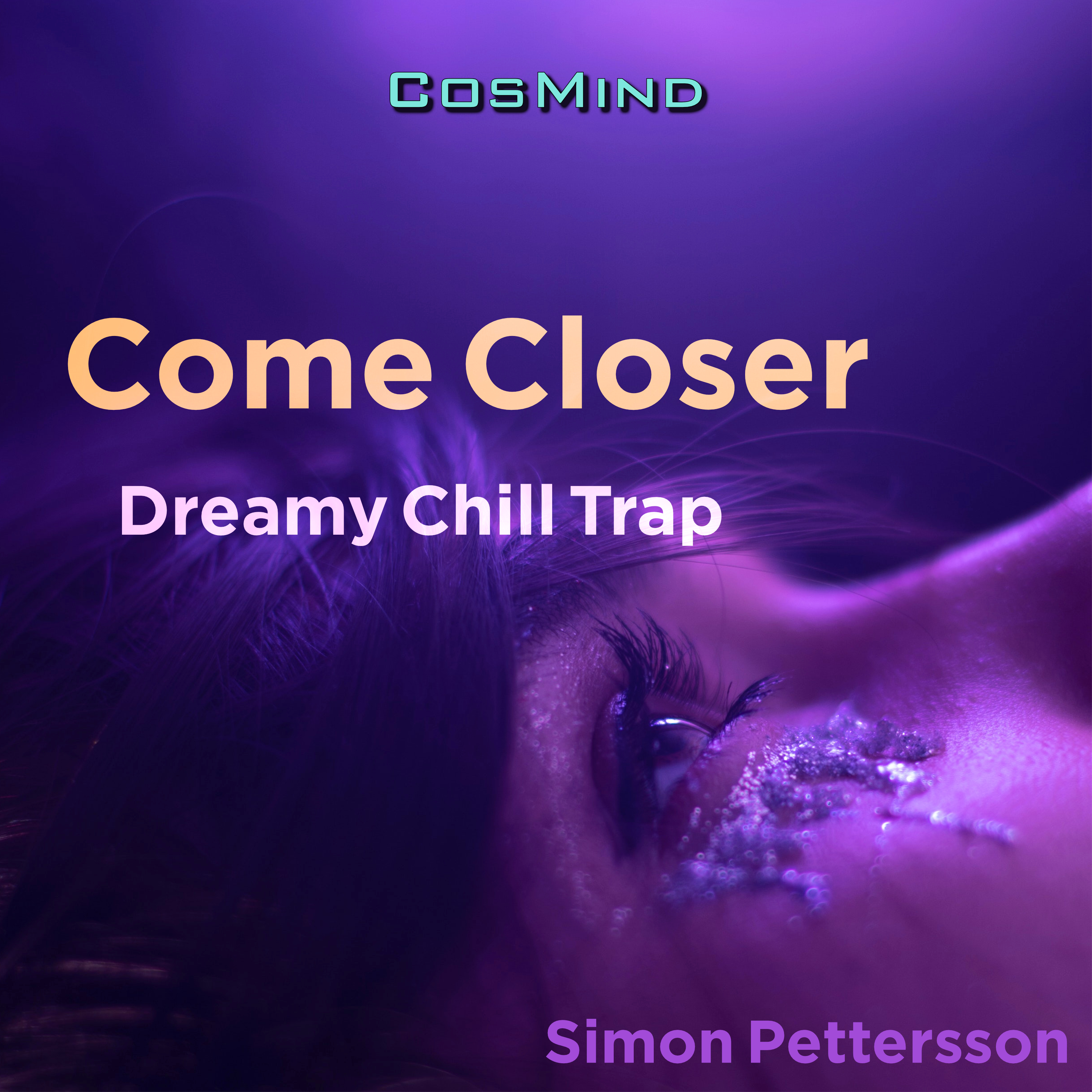 Come Closer - Dreamy Chill Trap