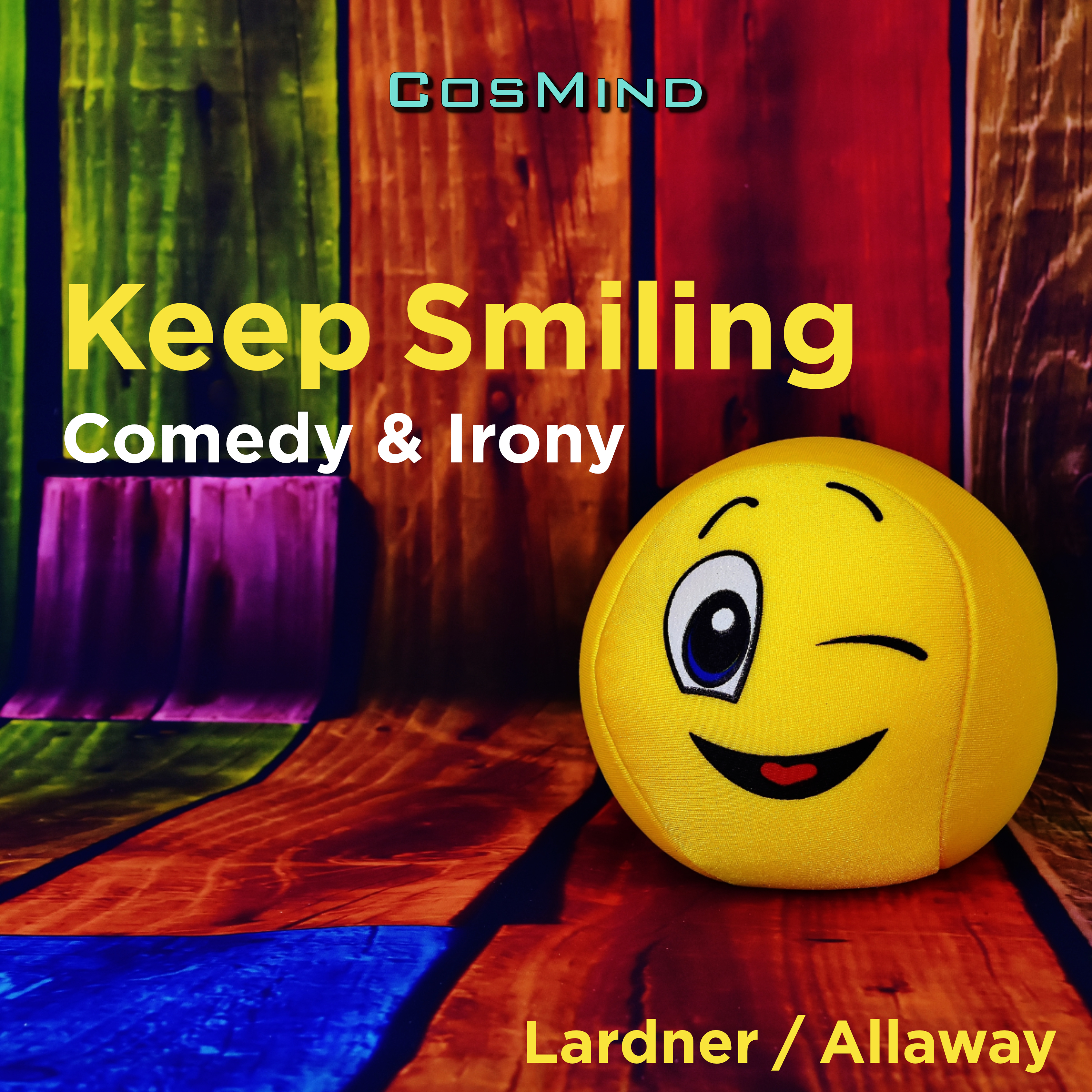 Keep Smiling - Comedy & Irony