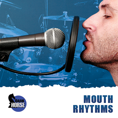 Mouth Rhythms