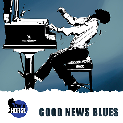 Good News Blues