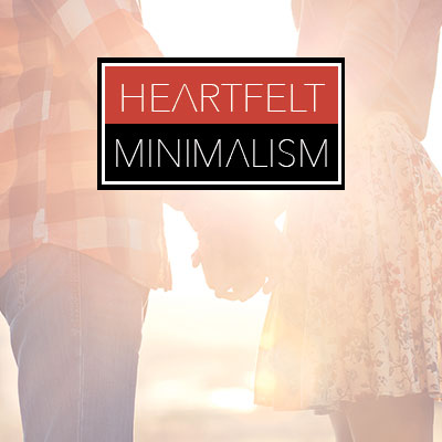 Heartfelt Minimalism