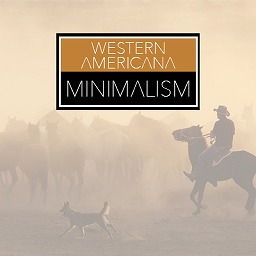 Western Americana Minimalism