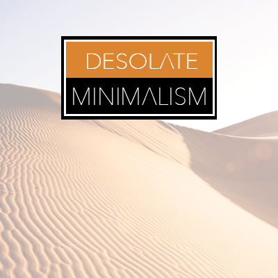Desolate Minimalism