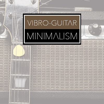 Vibro Guitar Minimalism