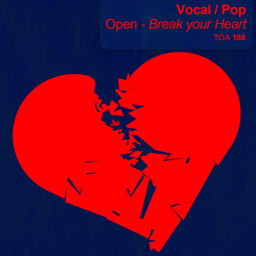 Vocal / Pop: Open - Break your Heart