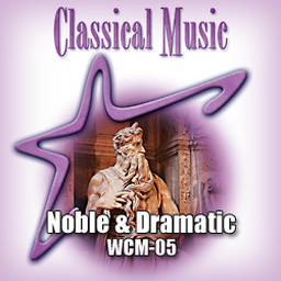 Classical - Noble & Dramatic