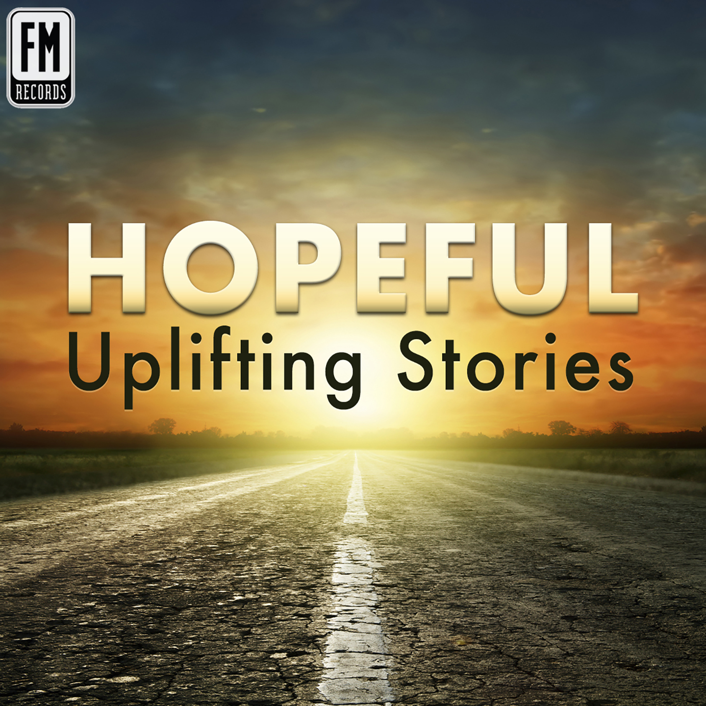 Hopeful - Uplifting Stories