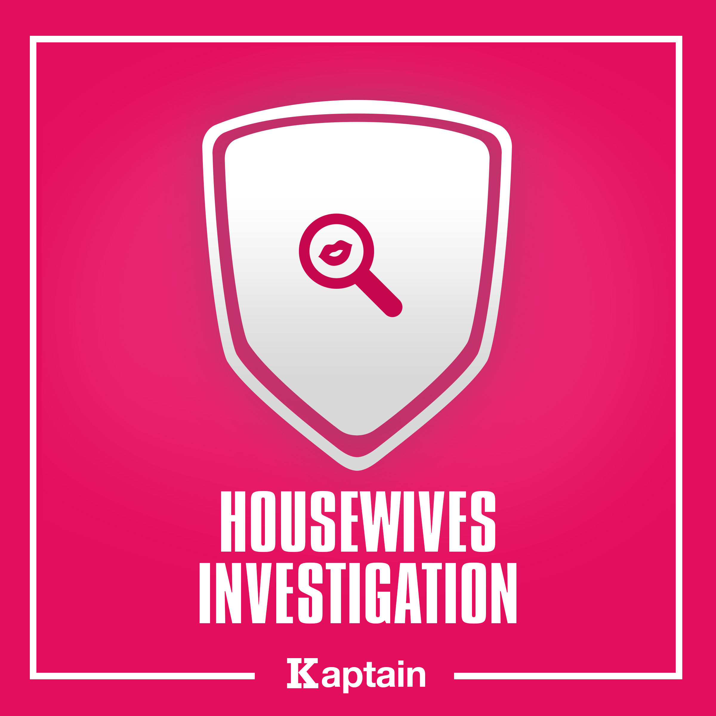 Housewives Investigation