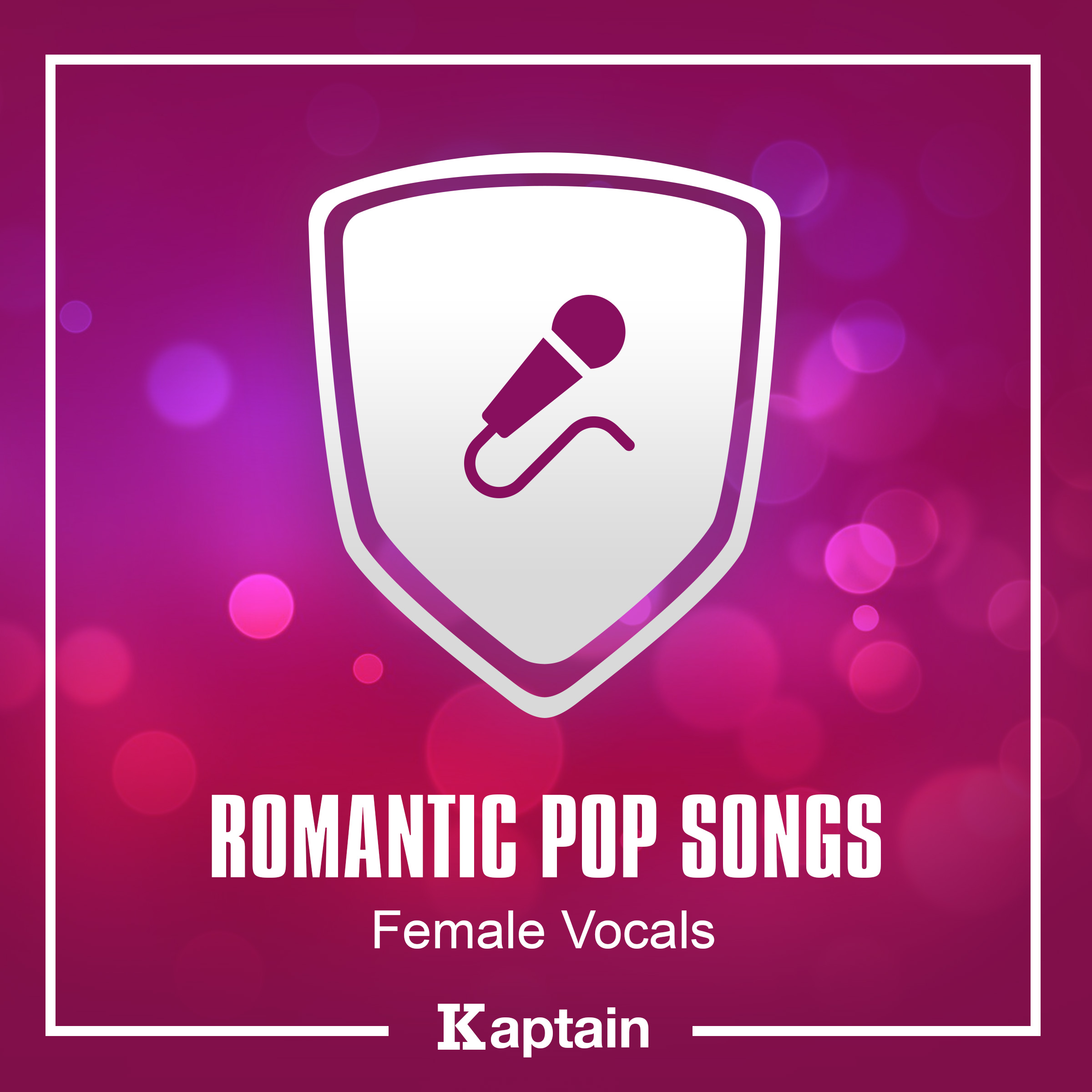 Romantic Pop Songs [Female Vocals]