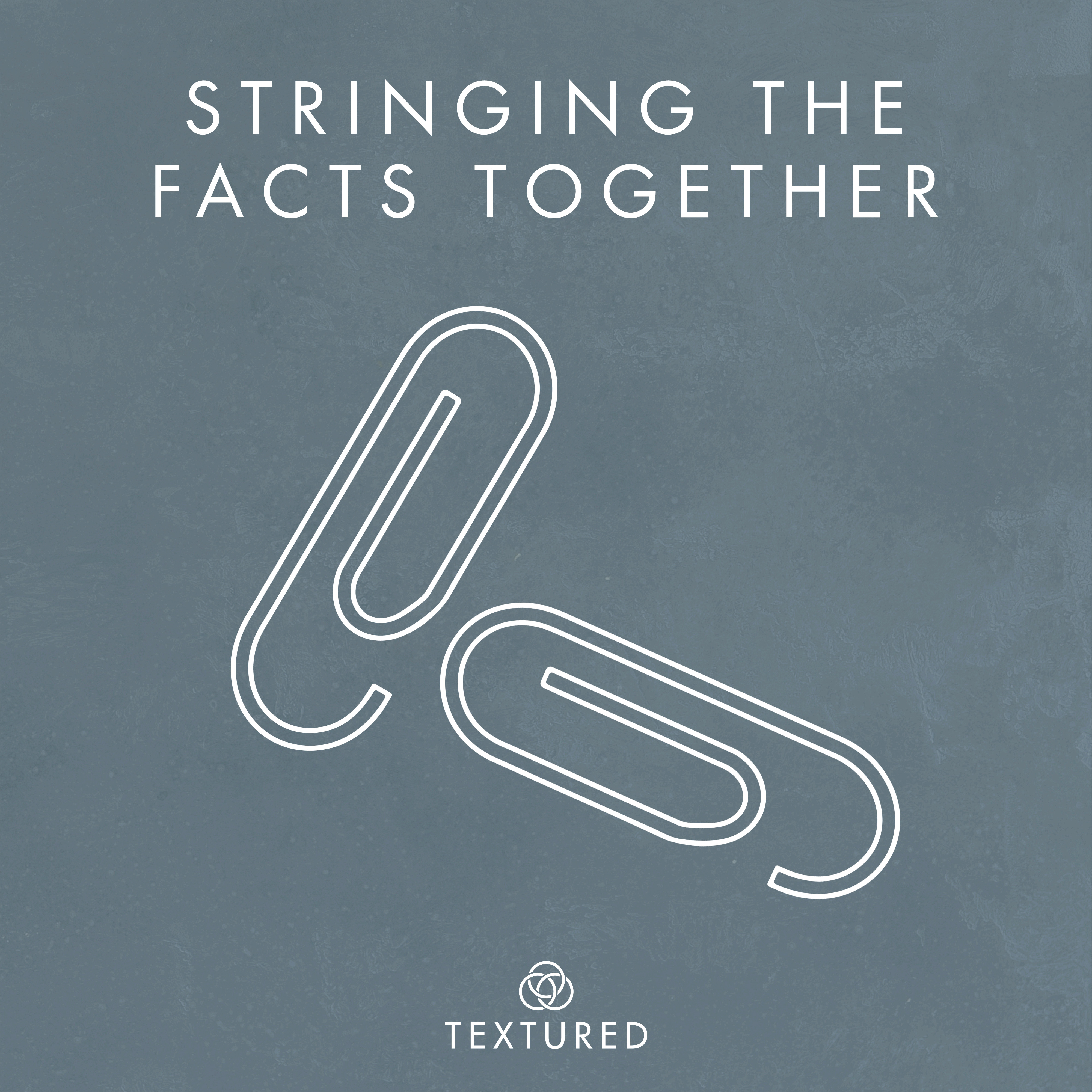 Stringing The Facts Together