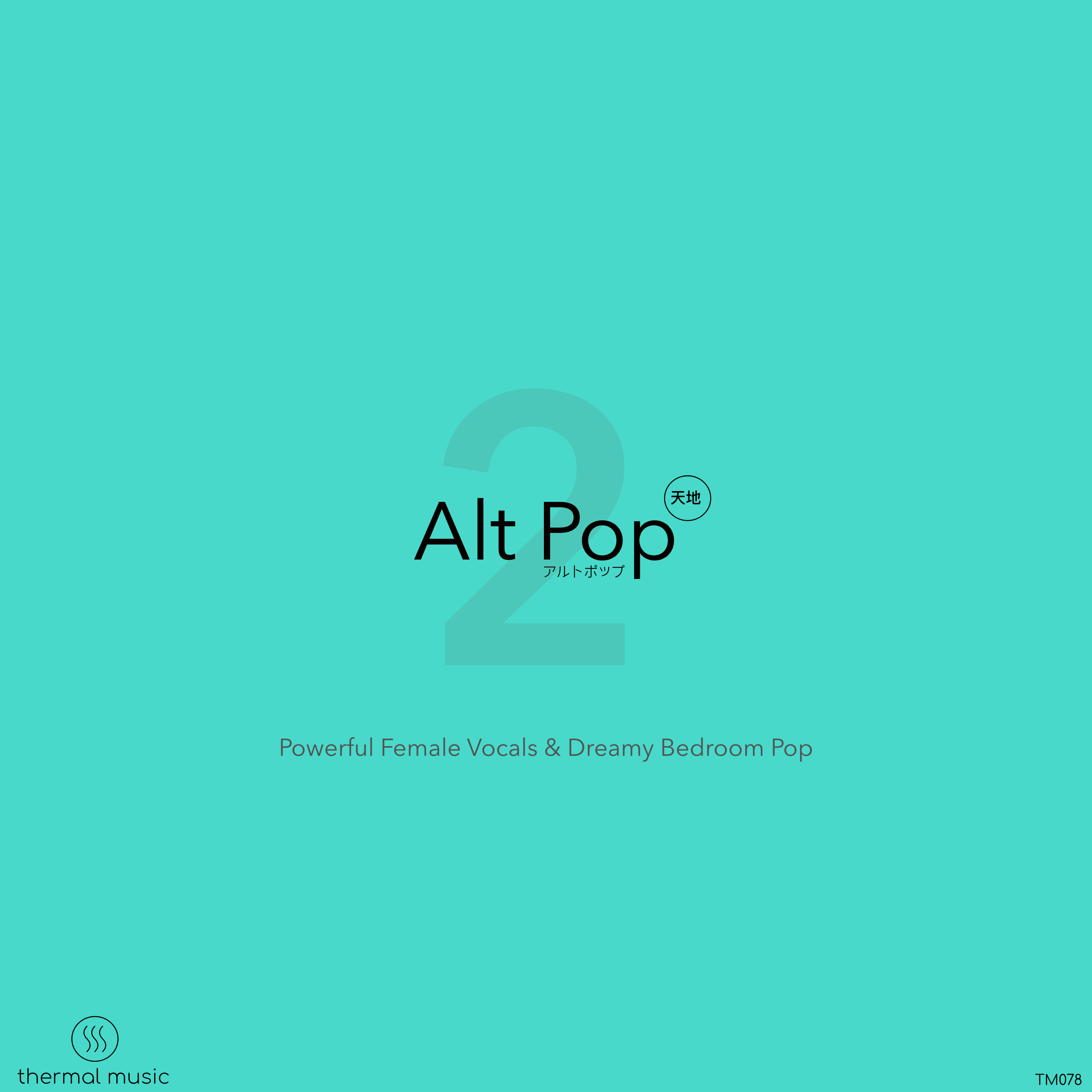 Alt Pop 2 Powerful Female Vocal & Dreamy Bedroom Pop