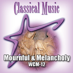 Classical - Mournful & Melancholy
